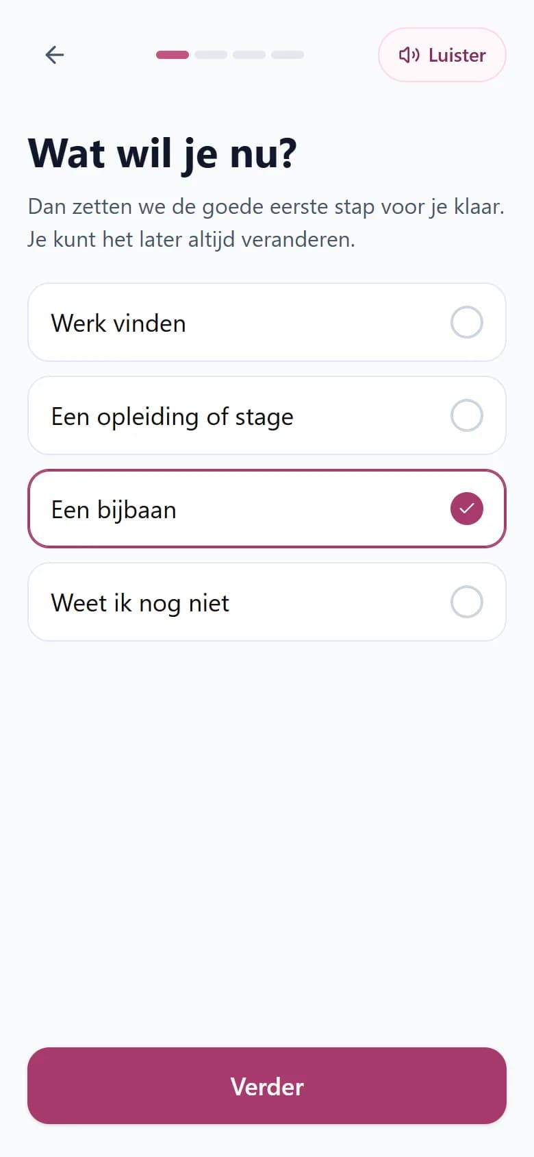 De eerste start van een jongere op een telefoon: de vraag Wat wil je nu?, met de keuzes Werk vinden, Een opleiding of stage, Een bijbaan (gekozen) en Weet ik nog niet.