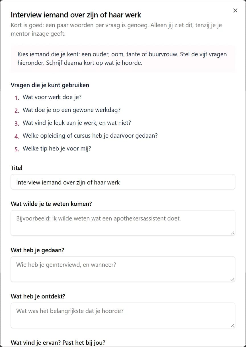 De loopbaanopdracht Interview iemand over zijn of haar werk: een korte uitleg, vijf vragen om te stellen, en de velden Wat wilde je te weten komen?, Wat heb je gedaan? en Wat heb je ontdekt?